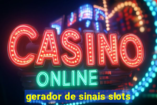 gerador de sinais slots